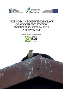"Przewodnika do inwentaryzacji oraz ochrony ptaków i nietoperzy związanych z budynkami"
