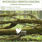 Wycieczka ornitologiczna – Puszcza Białowieska w miniaturze czyli Las Bielański, 22.06.2014