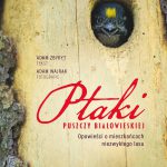 Książka Ptaki Puszczy Białowieskiej i konkurs